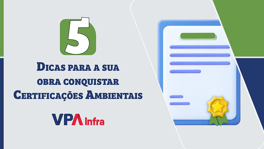 5 dicas para a sua obra conquistar Certificações Ambientais