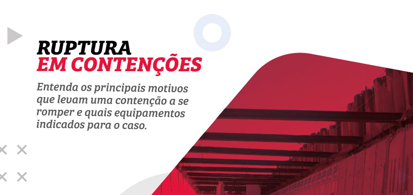 Ruptura em obras com contenções